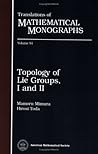 Topology of Lie Groups, I and II (Translations of Mathematical Monographs, Vol 91)