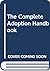 The Complete Adoption Handbook