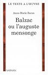 Balzac, ou, L'auguste mensonge (Le texte à l'œuvre) (French Edition)