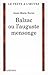 Balzac, ou, L'auguste mensonge (Le texte à l'œuvre) (French Edition)