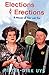 Elections & Erections by Pieter-Dirk Uys