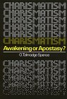 Charismatism, Awakening or Apostasy