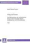 Krieg und Frieden: Die Stellungnahmen der methodistischen Kirchen in den Vereinigten Staaten, Großbritannien und Kontinentaleuropa (Europäische ... Universitaires Européennes) (German Edition) Krieg und Frieden: Die Stellungnahmen der methodistischen Kirchen in den Vereinigten Staaten, Großbritannien und Kontinentaleuropa (Europäische ... Universitaires Européennes) (German Edition)