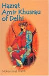 Hazrat Amir Khusrau of Delhi Hazrat Amir Khusrau of Delhi