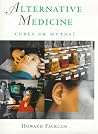 Alternative Medicine: Cures or Myths? Alternative Medicine: Cures or Myths?