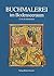 Buchmalerei im Bodenseeraum, 13. bis 16. Jahrhundert by Eva Moser