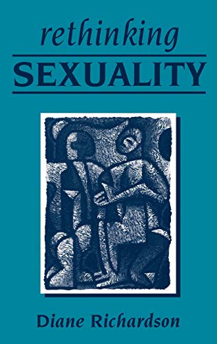 Rethinking Sexuality (Published in Association with Theory, Culture & Society)