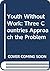 Youth Without Work: Three C...