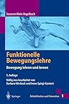 Funktionelle Bewegungslehre: Bewegung lehren und lernen (Rehabilitation und Prävention) (German Edition)
