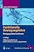Funktionelle Bewegungslehre: Bewegung lehren und lernen (Rehabilitation und Prävention) (German Edition)
