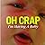 Oh Crap, I'm Having a Baby!