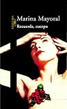 Recuerda, cuerpo Recuerda, cuerpo