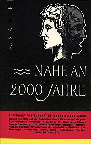 Nahe an 2000 Jahre. Gegenwart und Zukunft in prophetischer Schau. (Hardcover)