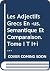 Les adjectifs grecs en -us. Semantique et comparaison. Tome I (T I+II) (Bibliothèque Des Cahiers de Linguistique de Louvain (Bcll)) (French Edition)