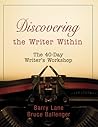 Discovering the Writer Within: The 40 Day Writer's Workshop