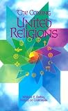 The Coming United Religions The Coming United Religions