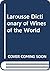 Larousse Dictionary of Wine...
