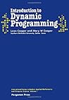 Introduction to Dynamic Programming (Pergamon International Library of Science, Technology, Engineering & Social Studies) Introduction to Dynamic Programming (Pergamon International Library of Science, Technology, Engineering & Social Studies)