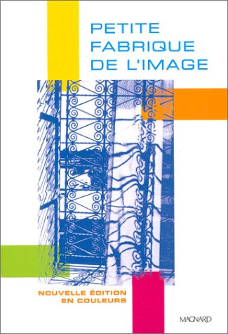 Petite fabrique de l'image (Paperback)