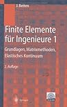 Finite Elemente für Ingenieure 1: Grundlagen, Matrixmethoden, Elastisches Kontinuum (Notes on Numerical Fluid Mechanics and Multidisciplinary Design, 83) (German Edition)