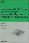 Control and Estimation of Distributed Parameter Systems: Nonlinear Phenomena: International Conference in Vorau (Austria), July 18-24, 1993 (International Series of Numerical Mathematics)