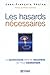 HASARDS NECESSAIRES