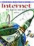 LA Internet Por Dentro Y Por Fuera/ the Internet Inside and Out: Por Dentro Y Por Fuera (Tecnologia: Mapas Para El Futuro) (Spanish Edition)