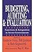 Budgeting, Auditing, and Evaluation: Functions and Integration in Seven Governments
