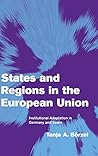 States and Regions in the European Union: Institutional Adaptation in Germany and Spain (Themes in European Governance)