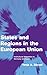 States and Regions in the European Union: Institutional Adaptation in Germany and Spain (Themes in European Governance)