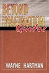 Beyond Imagination Quotes