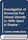Investigation of Anorectal Functional Disorders: With Special Emphasis on Defaecography