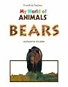 Bears (My World of Animals)