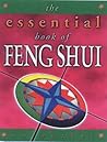 The Essential Book of Feng Shui (Essential Book)