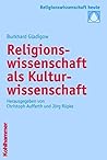 Religionswissenschaft Als Kulturwissenschaft (Religionswissenschaft Heute, 1) (German Edition)