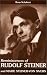 Reminiscences of Rudolf Steiner and Marie Steiner-von Sivers