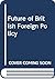 The future of British foreign policy (World realities series)