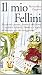 Il Mio Fellini