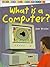 What Is a Computer? by Jim Drake