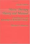 Music Therapy Theory and Manual: Contributions to the Knowledge of Nonverbal Contexts