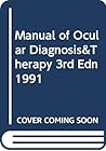 Manual of Ocular Diagnosis&Therapy 3rd Edn 1991 (A Little, Brown spiral manual)