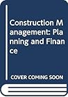 Construction Management: Planning and Finance
