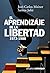 El aprendizaje de la libertad 1973-1986 by José-Carlos Mainer