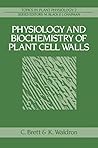 Physiology and Biochemistry of Plant Cell Walls (Topics in Plant Physiology)