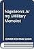 Napoleon's army; (Military memoirs)