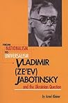 From Nationalism to Universalism: Vladimir (Ze'ev) Jabotinsky and the Ukrainian Question