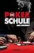 Die Poker-Schule