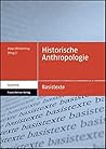 Historische Anthropologie (Basistexte - Geschichte, 1) (German Edition) Historische Anthropologie (Basistexte - Geschichte, 1) (German Edition)