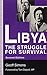 Libya: The Struggle for Survival