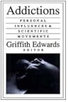 Addictions: Personal Influences and Scientific Movement